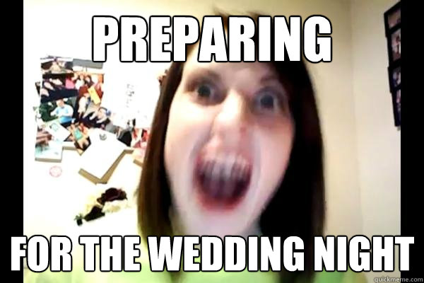 Preparing for the wedding night  Overly Attached Girlfriend