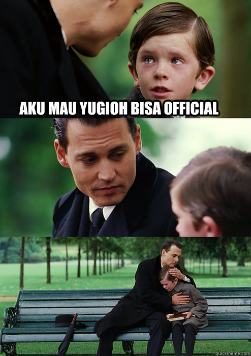 Aku mau yugioh bisa official  Finding Neverland