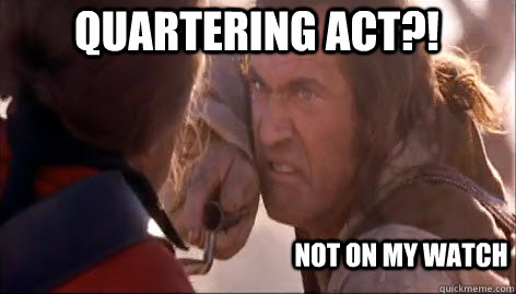 Quartering act?! Not on my watch - Quartering act?! Not on my watch  Patriot Stab