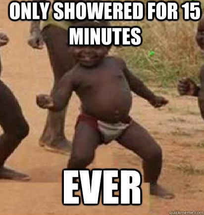 only showered for 15 minutes ever  dancing african baby