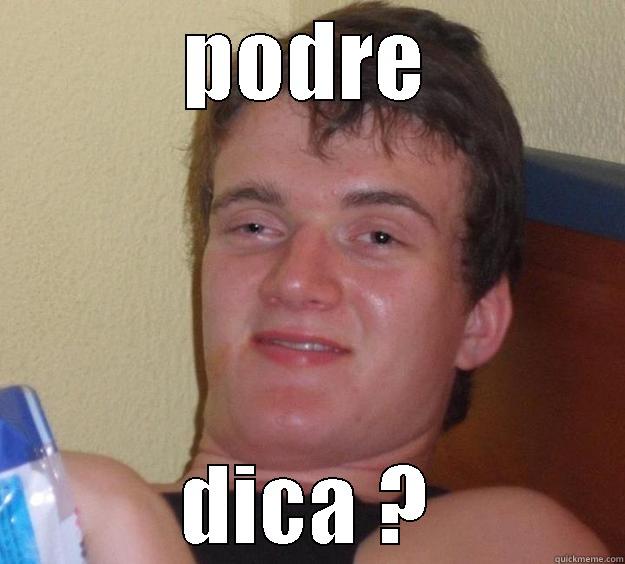 PODRE DICA ? 10 Guy