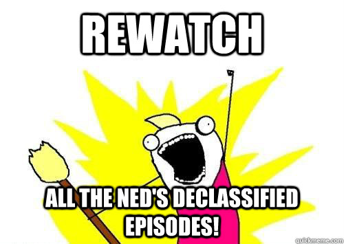 Rewatch all the Ned's declassified episodes!  x all the y