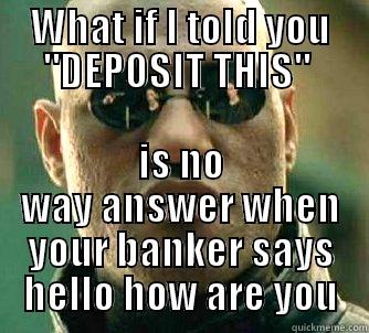 WHAT IF I TOLD YOU 