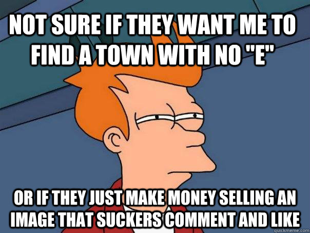 Not sure if they WANT me to find a town with no 