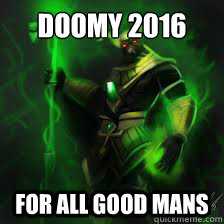 Doomy 2016 for all good mans  doomy