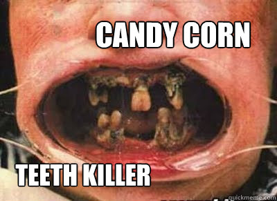 Candy Corn Teeth killer - Candy Corn Teeth killer  Candy