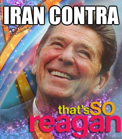 Iran Contra  - Iran Contra   Thats So reagan