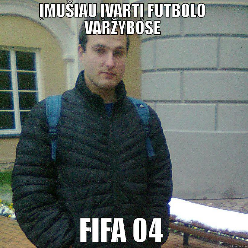 ĮMUŠIAU ĮVARTĮ FUTBOLO VARŽYBOSE FIFA 04 Misc