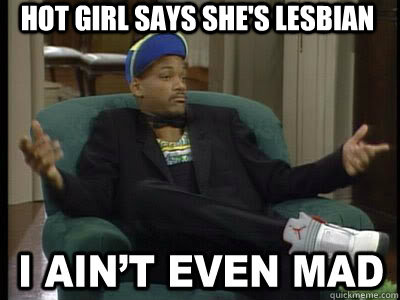 Hot girl says she's lesbian  - Hot girl says she's lesbian   Aint Even Mad Fresh Prince