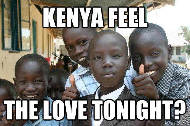 Kenya feel the love tonight? - Kenya feel the love tonight?  Ridiculously classy African Kid