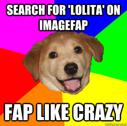 Search for 'Lolita' on imagefap fap like crazy - Search for 'Lolita' on imagefap fap like crazy  Advice Dog