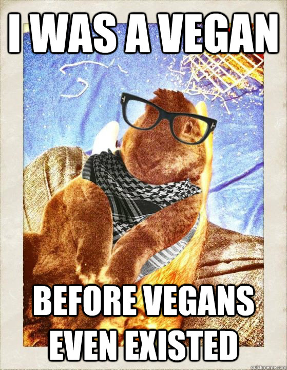 I was a vegan before vegans even existed  Hipster Bunny