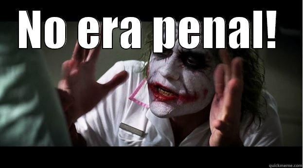 NO ERA PENAL!  Joker Mind Loss