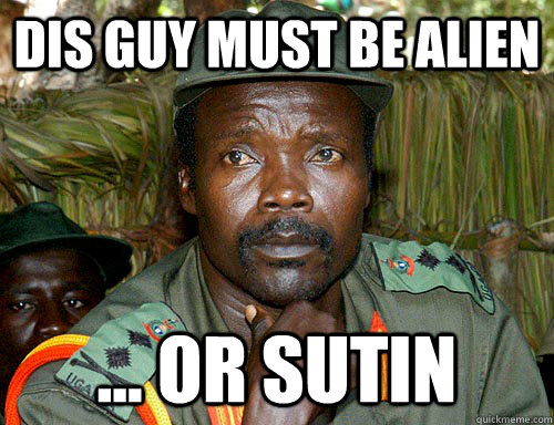 DIS GUY MUST BE ALIEN ... or sutin  - DIS GUY MUST BE ALIEN ... or sutin   Kony