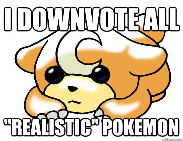 I downvote all  