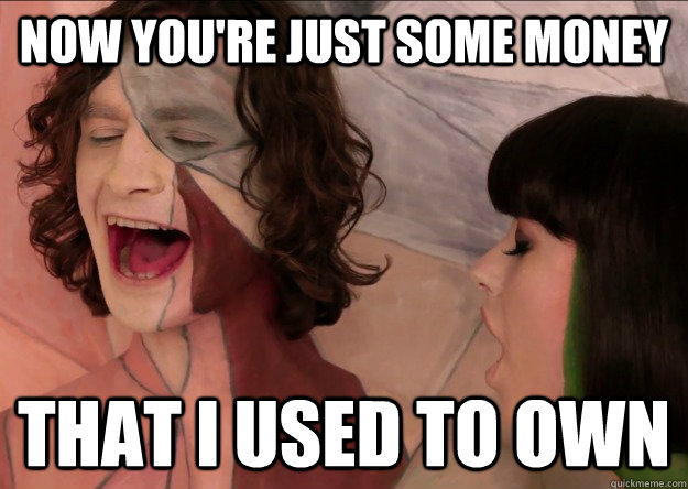 Now you're just some money That I used to own - Now you're just some money That I used to own  Gotye