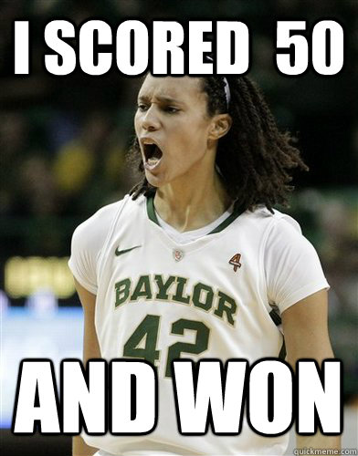 I Scored  50 And won - I Scored  50 And won  Scumbag Brittney Griner