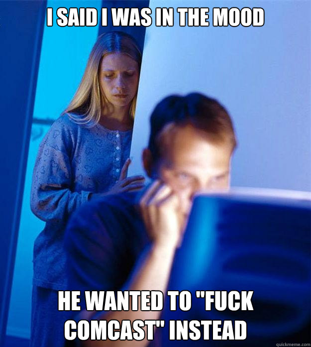 I said I was in the mood He wanted to 