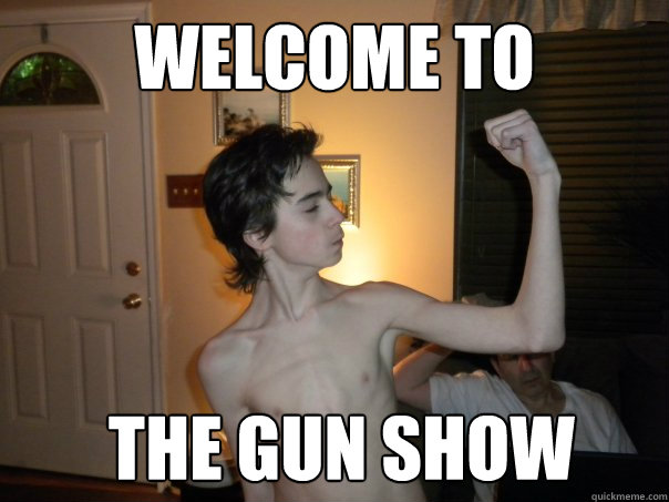 Welcome to  the gun show - Welcome to  the gun show  Skinny Boy.