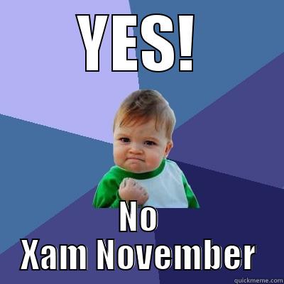 YES! NO XAM NOVEMBER Success Kid