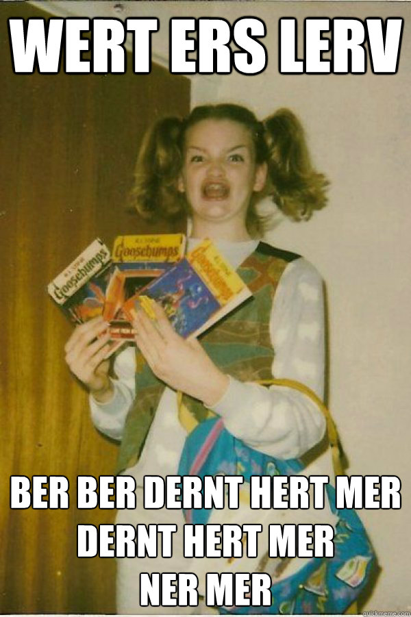 WERT ERS LERV BER BER DERNT HERT MER
DERNT HERT MER
NER MER  