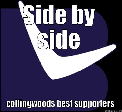 SIDE BY SIDE COLLINGWOODS BEST SUPPORTERS Misc