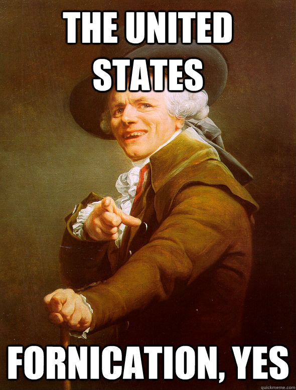 the united states fornication, yes  Joseph Ducreux