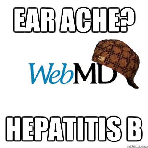 Ear ache? hepatitis b  