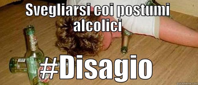 SVEGLIARSI COI POSTUMI ALCOLICI #DISAGIO Misc