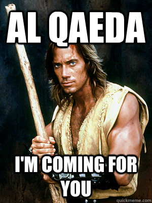 al qaeda i'm coming for you - al qaeda i'm coming for you  DM Kevin Sorbo