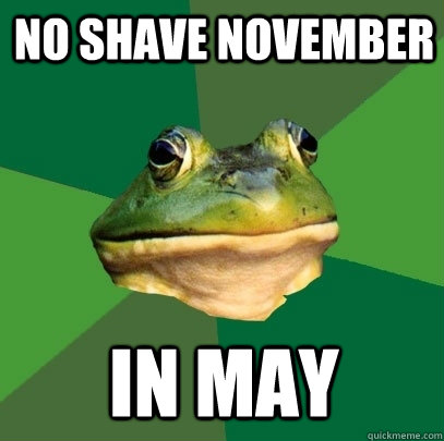 No shave november in may  Foul Bachelor Frog