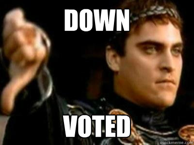 Down Voted  Downvoting Roman