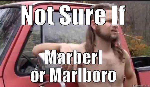 NOT SURE IF MARBERL OR MARLBORO Almost Politically Correct Redneck