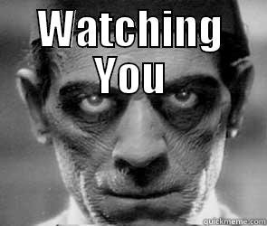 WATCHING YOU  Misc