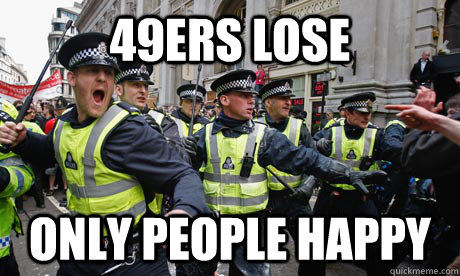 49ERS LOSE ONLY PEOPLE HAPPY  49ers lose