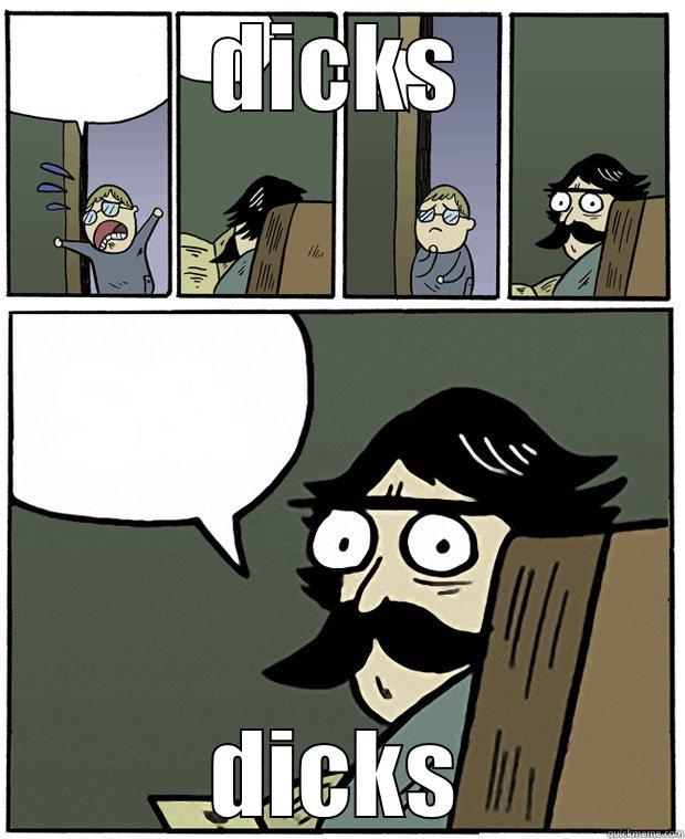 DICKS DICKS Stare Dad