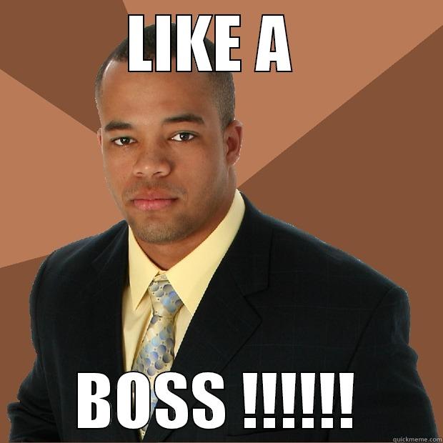 LIKE A  BOSS !!!!!! Successful Black Man