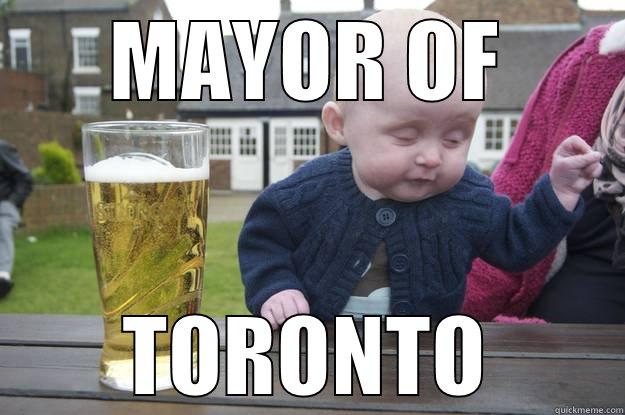 MAYOR OF TORONTO drunk baby