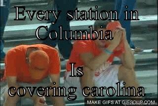 EVERY STATION IN COLUMBIA  IS COVERING CAROLINA Misc