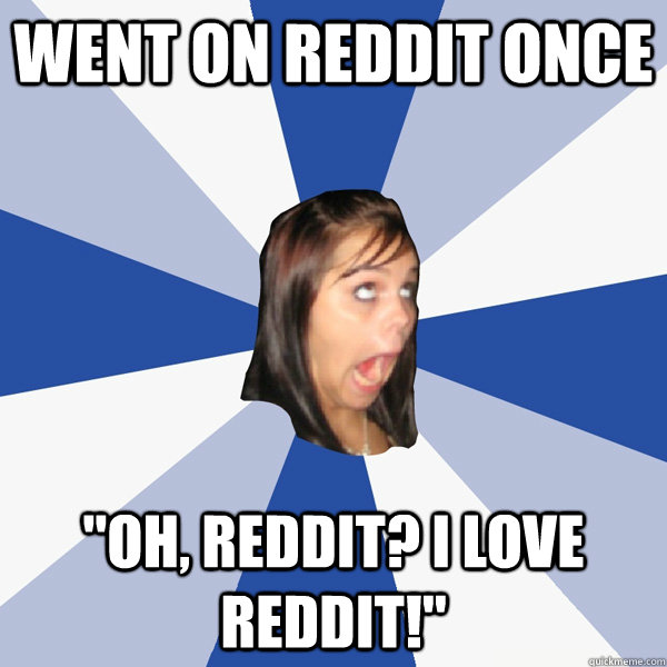 went on reddit once 