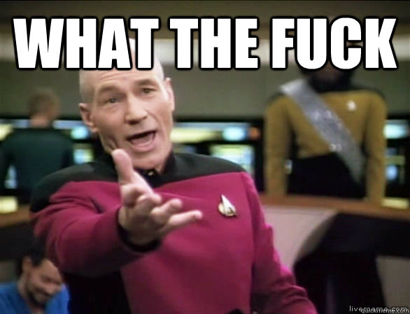 what the fuck   Annoyed Picard HD
