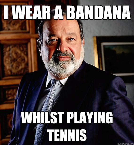 i wear a bandana whilst playing tennis  