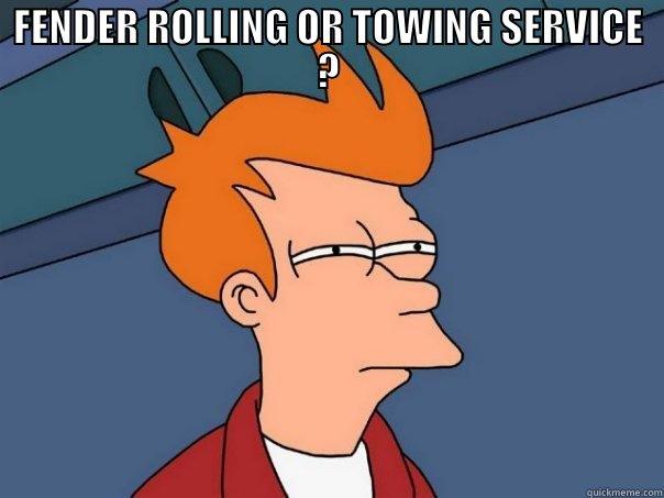 ELMO CUSTOM DUE FENDER ROLLING OR TOWING SERVICE ?  Futurama Fry