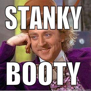 TRIFFLING PEOPLE THOO - STANKY BOOTY Condescending Wonka