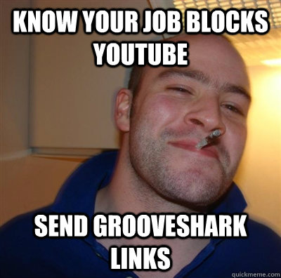 know your job blocks youtube send grooveshark links  GGG plays SC
