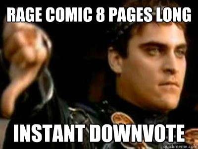 Rage Comic 8 PAges Long Instant downvote  Downvoting Roman