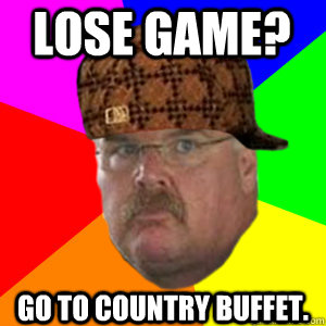 Lose Game? Go to Country Buffet.  Scumbag Andy Reid