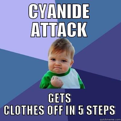 WMD BABY - CYANIDE ATTACK GETS CLOTHES OFF IN 5 STEPS Success Kid