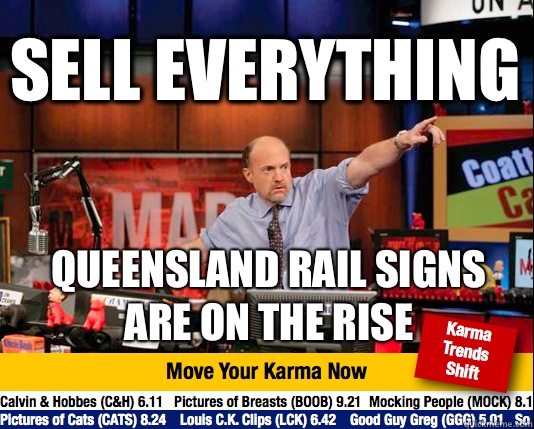 Sell everything Queensland rail signs are on the rise - Sell everything Queensland rail signs are on the rise  Mad Karma with Jim Cramer