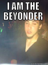 I AM THE BEYONDER                                                                                                            Misc